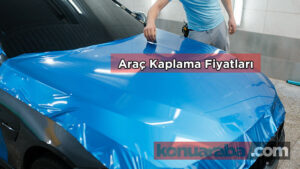 Araç Kaplama Fiyatları ( GÜNCEL )
