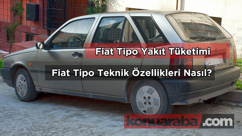 Fiat Tipo Yakıt Tüketimi Ortalama Kaç Yakar