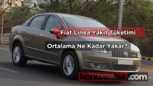 Fiat Linea Yakıt Tüketimi – Ortalama Ne Kadar Yakar