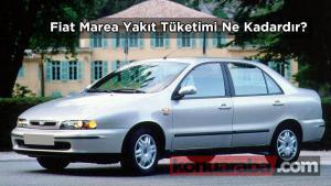 Fiat Marea Yakıt Tüketimi Ne Kadardır?