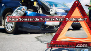 Kazadan Sonra Tutanak Tutulmazsa Ne Olur?