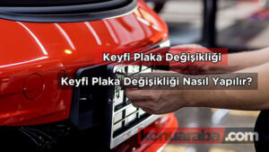 Keyfi Plaka Değişikliği