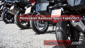 Motosiklet Kaskosu Nasıl Yaptırılır?