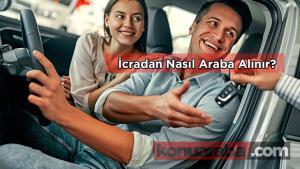 İcradan Nasıl Araba Alınır?