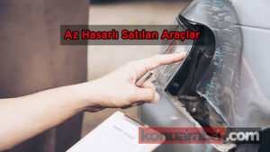 Sigorta Şirketlerinden Az Hasarlı Satılan Araçlar