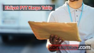 Ehliyetim Nerede PTT Kargo Takip