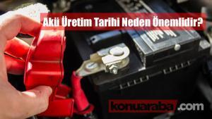 Akü Üretim Tarihi Nerede Yazar?