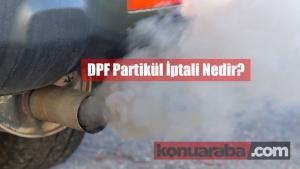DPF Partikül İptali Nasıl Yapılır?