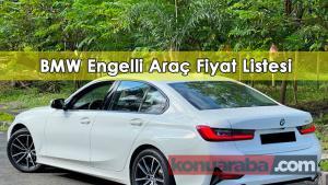 BMW Engelli Araç Fiyatları – ÖTV’siz Fiyat Listesi