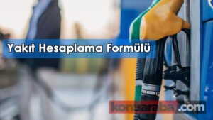 Yakıt Hesaplama Nasıl Yapılır?