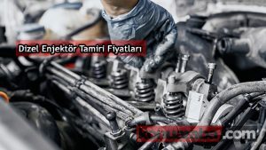 Dizel Enjektör Tamir Fiyatı Ne Kadar 2023